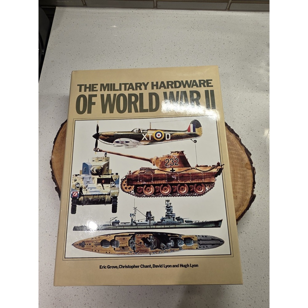 THE MILITARY HARDWARE OF WORLD WAR II by Grove, Chant, Lyon & Lyon
